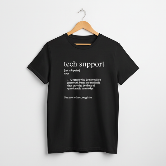 UK - Funny Tech Support Definition T-Shirt - Geeky Computer Help Tee, IT Nerd Joke Shirt, Programmer Gift Idea, Computer Science Top