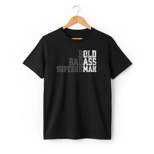 Old Ass Man Bold Badass Superhuman T-Shirt | Funny Dad Birthday Fathers Day