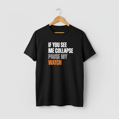 Runner Gift T-Shirt, Fitness Tee, Workout Shirt, Exercise Top, Marathon Runner Present, If You See Me Collapse, Pause My Watch