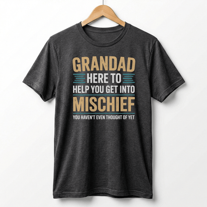 Grandad Here To Help You Get Into Mischief Tee | Funny Grandfather Shirt