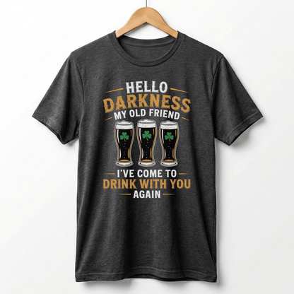 Hello Darkness My Old Friend Beer Stout T-Shirt | St. Patrick's Day Shamrock Pint Tee