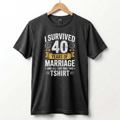 I Survived 40 Years of Marriage Funny Ruby Wedding Anniversary T-Shirt