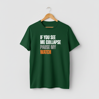 Runner Gift T-Shirt, Fitness Tee, Workout Shirt, Exercise Top, Marathon Runner Present, If You See Me Collapse, Pause My Watch