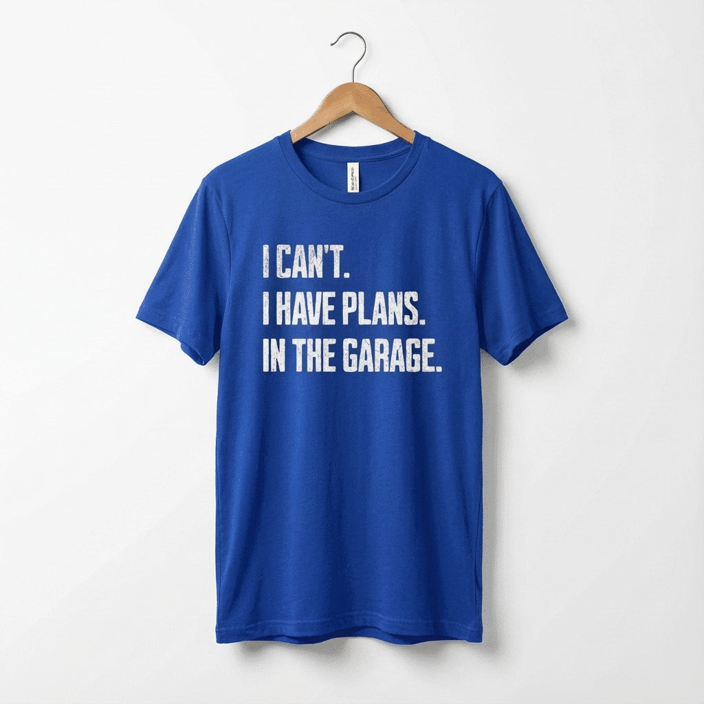 I Can't I Have Plans In The Garage Car Mechanics Father's Day T-Shirt