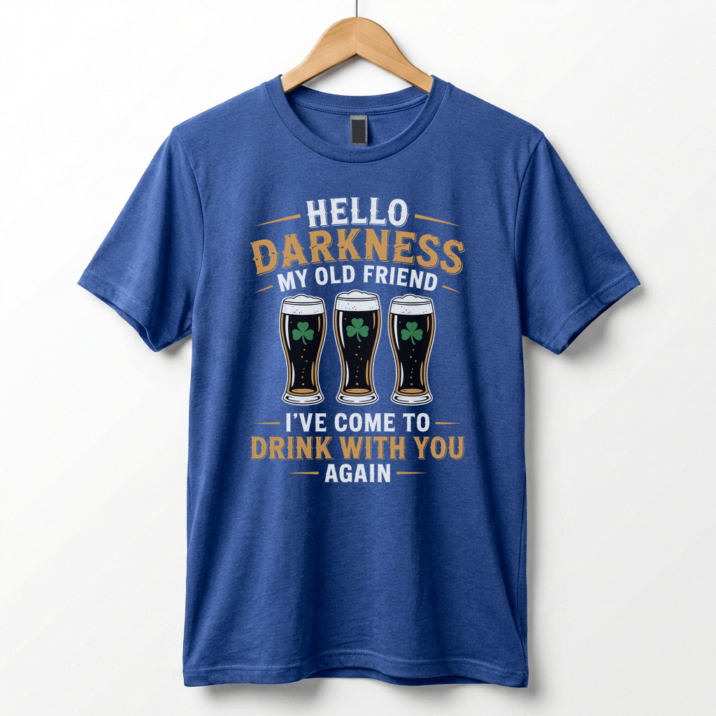 Hello Darkness My Old Friend Beer Stout T-Shirt | St. Patrick's Day Shamrock Pint Tee