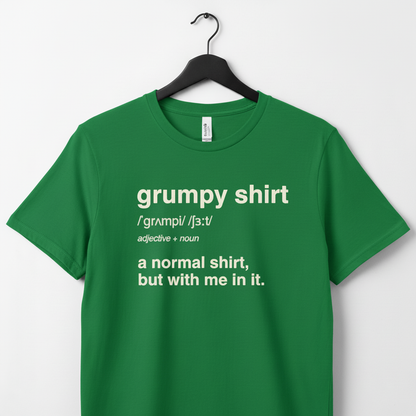 Funny Grumpy Unisex Jersey Short Sleeve Tee For Men Women Angry Moody Cranky Gift T-Shirt, Humorous Graphic Tee, Sarcastic Tee