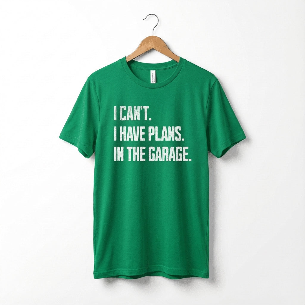 I Can't I Have Plans In The Garage Car Mechanics Father's Day T-Shirt