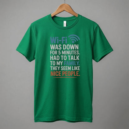 WiFi Was Down Funny Family Joke Tee | Casual Graphic T-Shirt