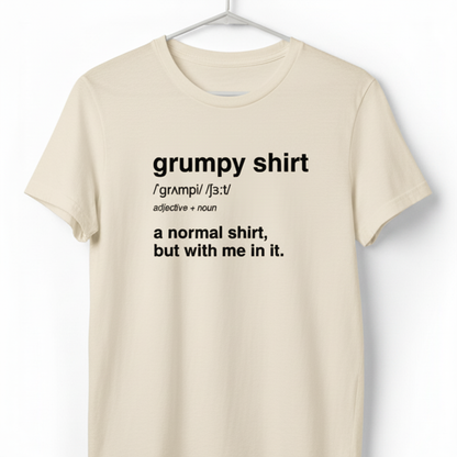 Funny Grumpy Unisex Jersey Short Sleeve Tee For Men Women Angry Moody Cranky Gift T-Shirt, Humorous Graphic Tee, Sarcastic Tee