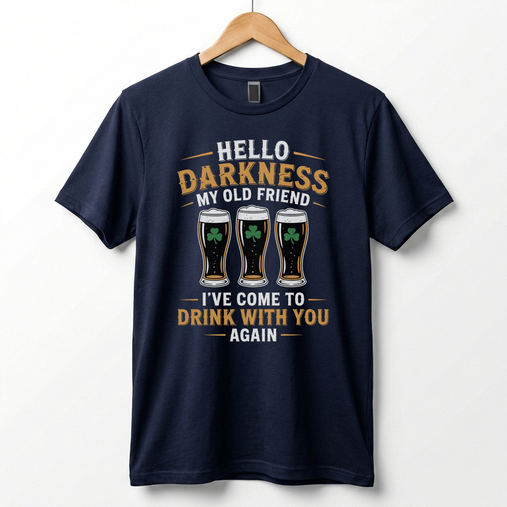 Hello Darkness My Old Friend Beer Stout T-Shirt | St. Patrick's Day Shamrock Pint Tee
