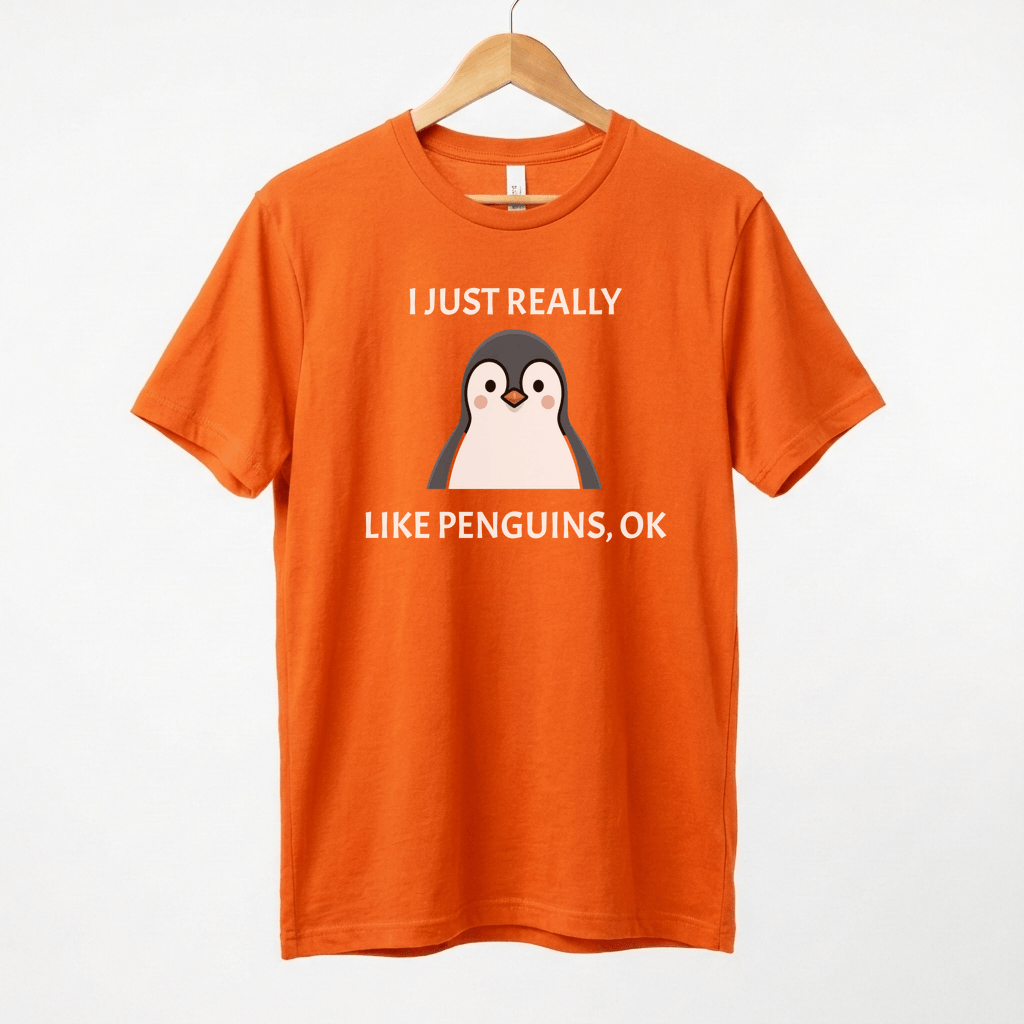 I Just Really Like Penguins Ok T-Shirt | Penguin Lover Tee
