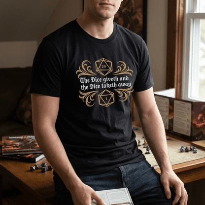 Dungeons Dice Giveth and Taketh Away T-Shirt | RPG Dice Funny Nerdy Tee
