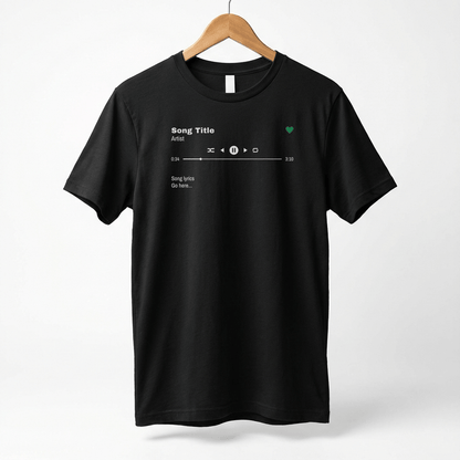 Custom Song T-Shirt, Song Title, Artist, Lyrics & Play Bar