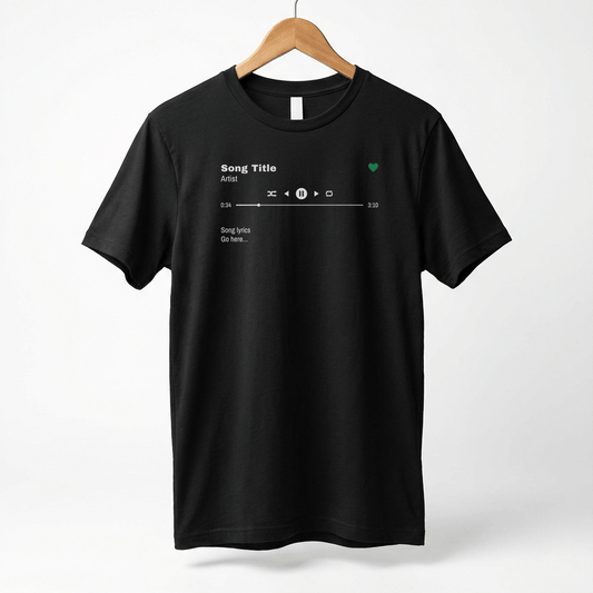Custom Song T-Shirt, Song Title, Artist, Lyrics & Play Bar