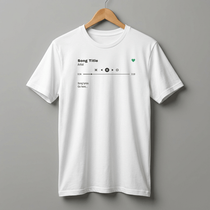 Custom Song T-Shirt, Song Title, Artist, Lyrics & Play Bar