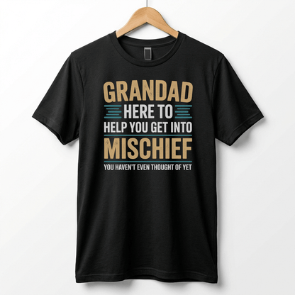 Grandad Here To Help You Get Into Mischief Tee | Funny Grandfather Shirt