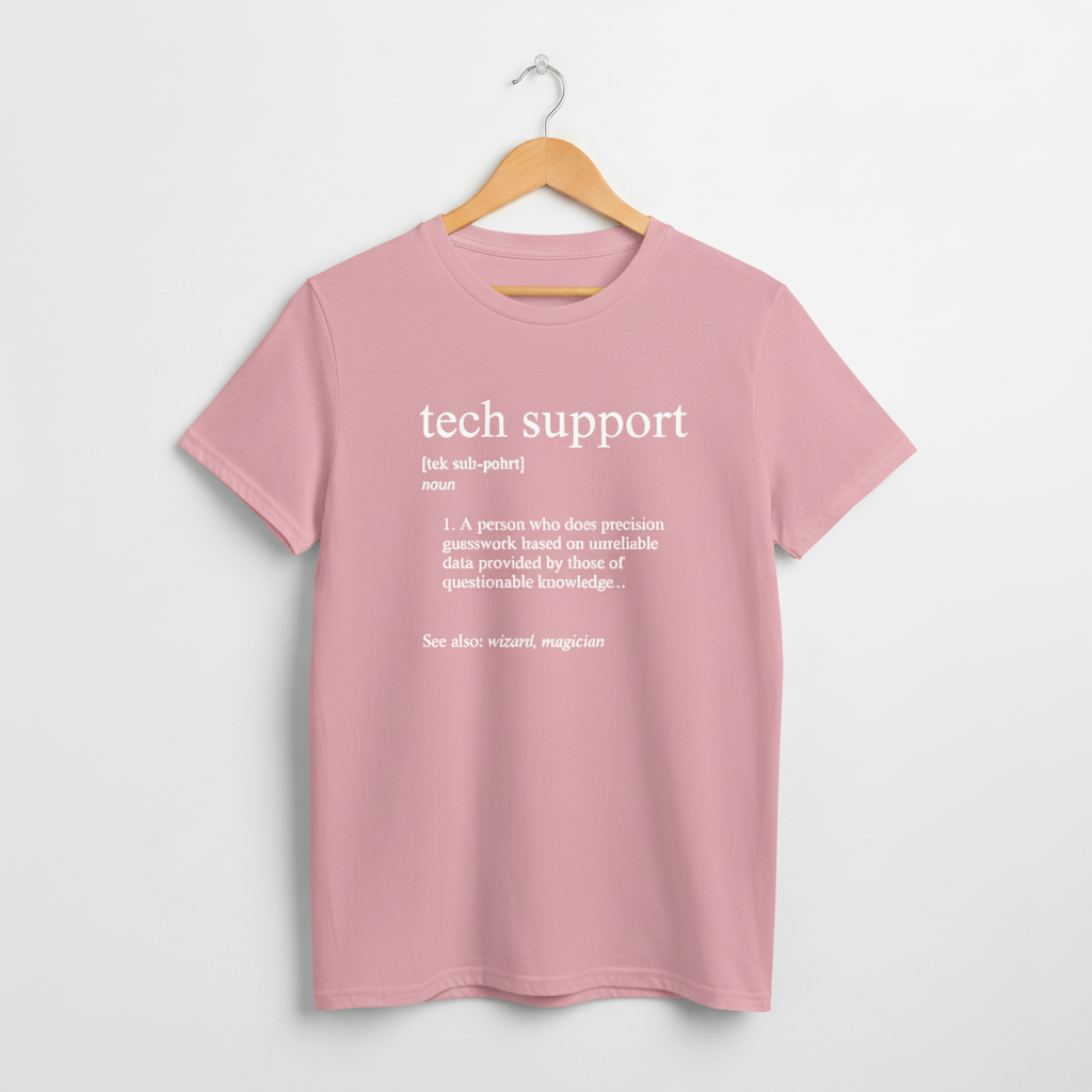 UK - Funny Tech Support Definition T-Shirt - Geeky Computer Help Tee, IT Nerd Joke Shirt, Programmer Gift Idea, Computer Science Top