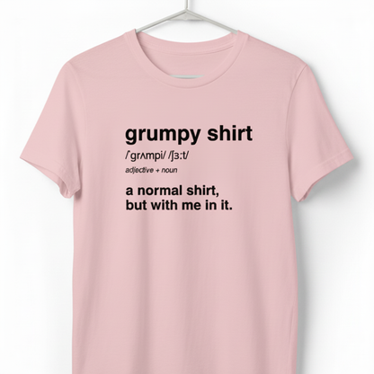 Funny Grumpy Unisex Jersey Short Sleeve Tee For Men Women Angry Moody Cranky Gift T-Shirt, Humorous Graphic Tee, Sarcastic Tee