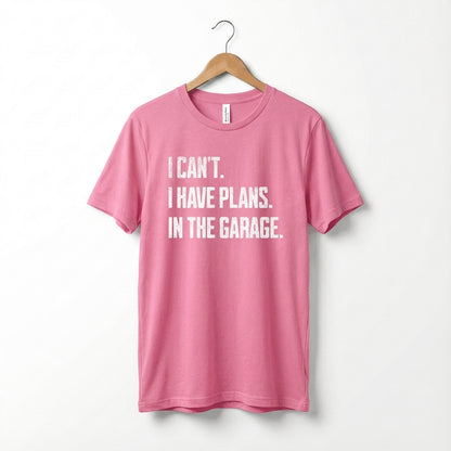 I Can't I Have Plans In The Garage Car Mechanics Father's Day T-Shirt