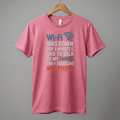 WiFi Was Down Funny Family Joke Tee | Casual Graphic T-Shirt
