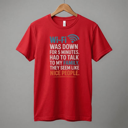WiFi Was Down Funny Family Joke Tee | Casual Graphic T-Shirt
