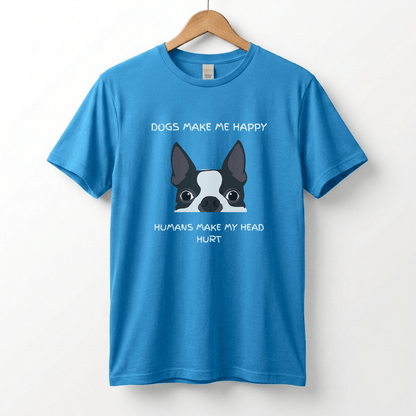 Dogs Make Me Happy T-Shirt | Funny Dog Quote Tee