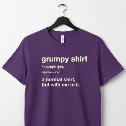 Funny Grumpy Unisex Jersey Short Sleeve Tee For Men Women Angry Moody Cranky Gift T-Shirt, Humorous Graphic Tee, Sarcastic Tee