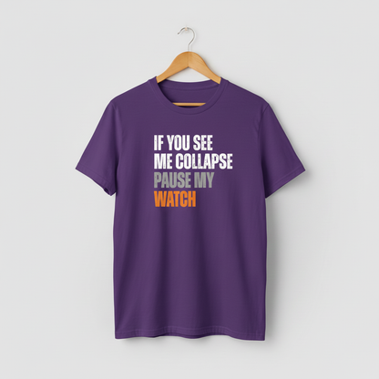 Runner Gift T-Shirt, Fitness Tee, Workout Shirt, Exercise Top, Marathon Runner Present, If You See Me Collapse, Pause My Watch