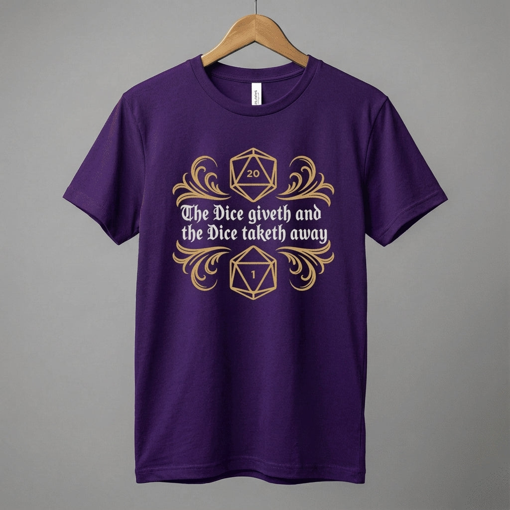Dungeons Dice Giveth and Taketh Away T-Shirt | RPG Dice Funny Nerdy Tee