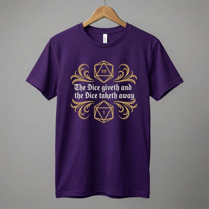 Dungeons Dice Giveth and Taketh Away T-Shirt | RPG Dice Funny Nerdy Tee