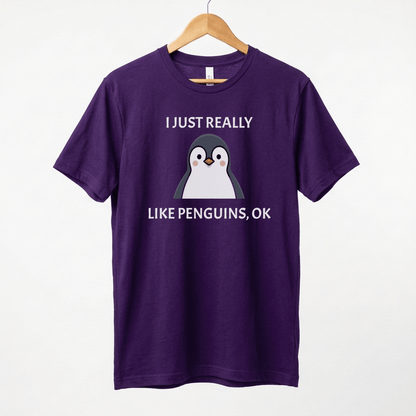 I Just Really Like Penguins Ok T-Shirt | Penguin Lover Tee
