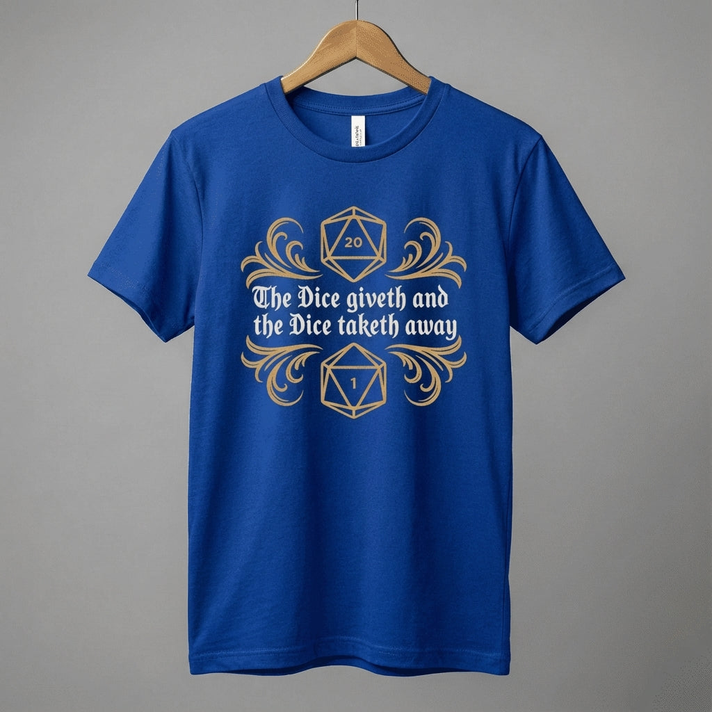 Dungeons Dice Giveth and Taketh Away T-Shirt | RPG Dice Funny Nerdy Tee