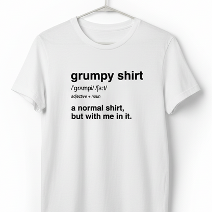Funny Grumpy Unisex Jersey Short Sleeve Tee For Men Women Angry Moody Cranky Gift T-Shirt, Humorous Graphic Tee, Sarcastic Tee